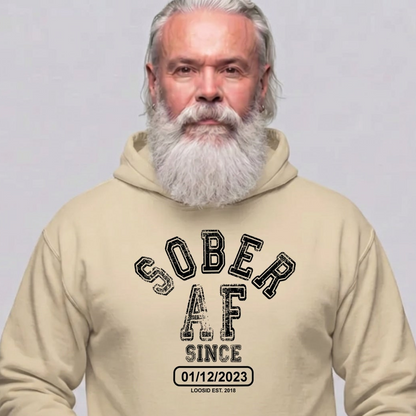 Recovery Hoodie | Sober AF Since Hoodie with Custom Sobriety Date