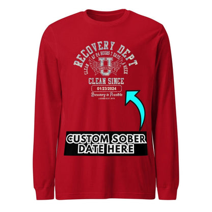 Recovery Dept 24/7 Long Sleeve T-shirt with Custom Recovery Date | Clean Shirt