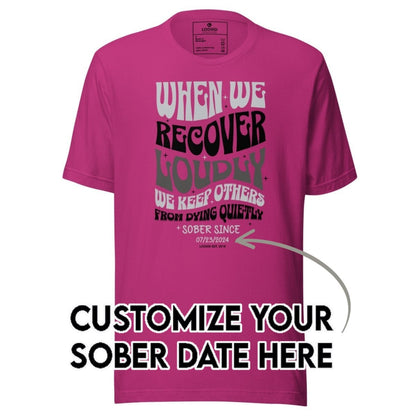 Sober T Shirt | Women's When We Recover Loudly