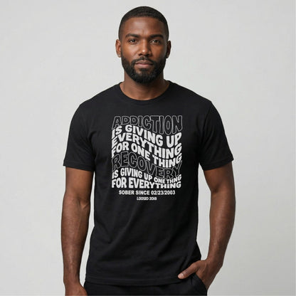 Sober T Shirt | Men's Addiction is Giving up Tee