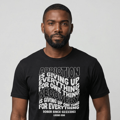 Sober T Shirt | Men's Addiction is Giving up Tee