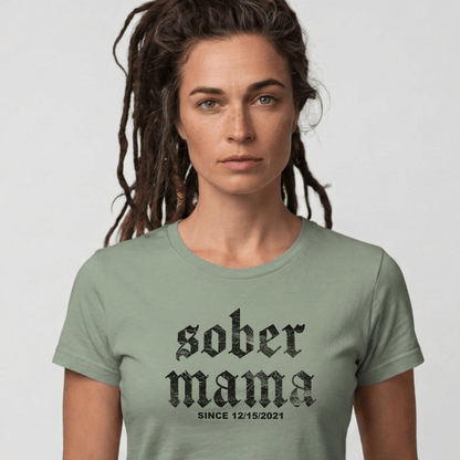 Sober Mama Women's Personalized Sober T Shirt