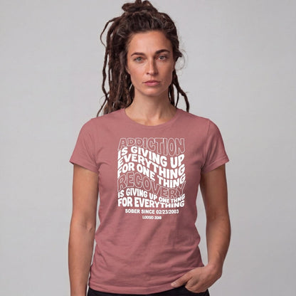 Sober T Shirt | Women's Addiction is Giving up Tee