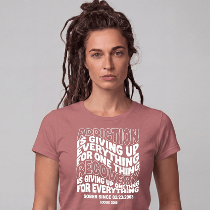 Sober T Shirt | Women's Addiction is Giving up Tee