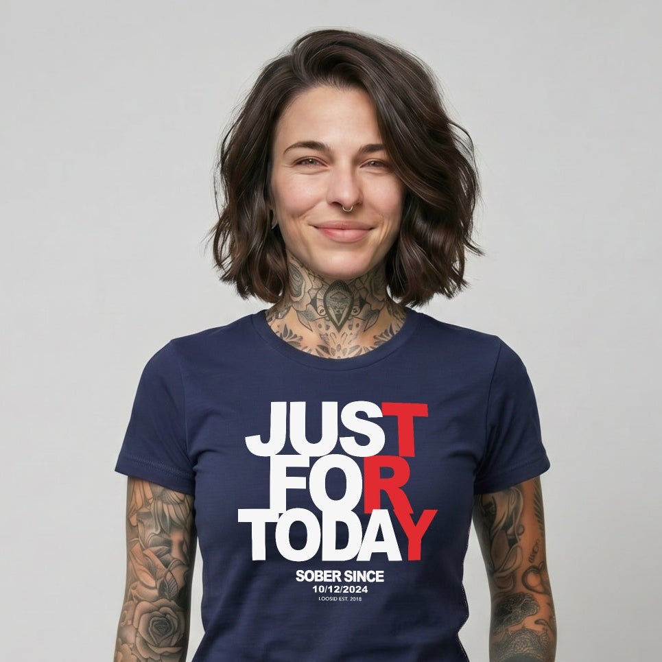 Just Try For Today Sober T Shirt with Custom Sobriety Date