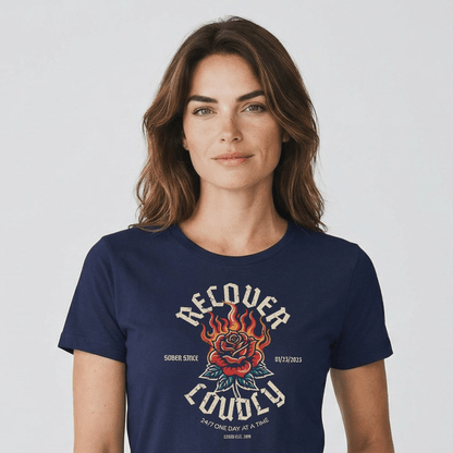Recover Loudly Sober T Shirt with Custom Sobriety Date