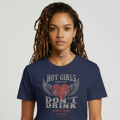 Hot Girls Sober T Shirt with Custom Sobriety Date