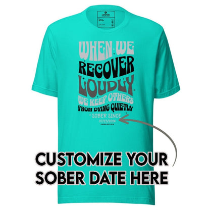 Sober T Shirt | Women's When We Recover Loudly