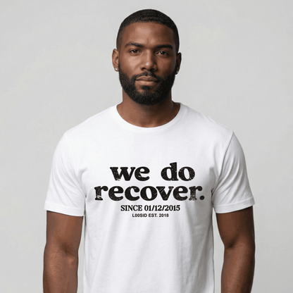 We Do Recover Sober T Shirt back view (view 7)
