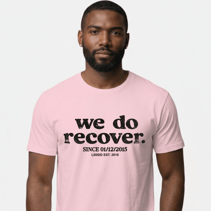 We Do Recover Sober T Shirt close-up view (view 12)