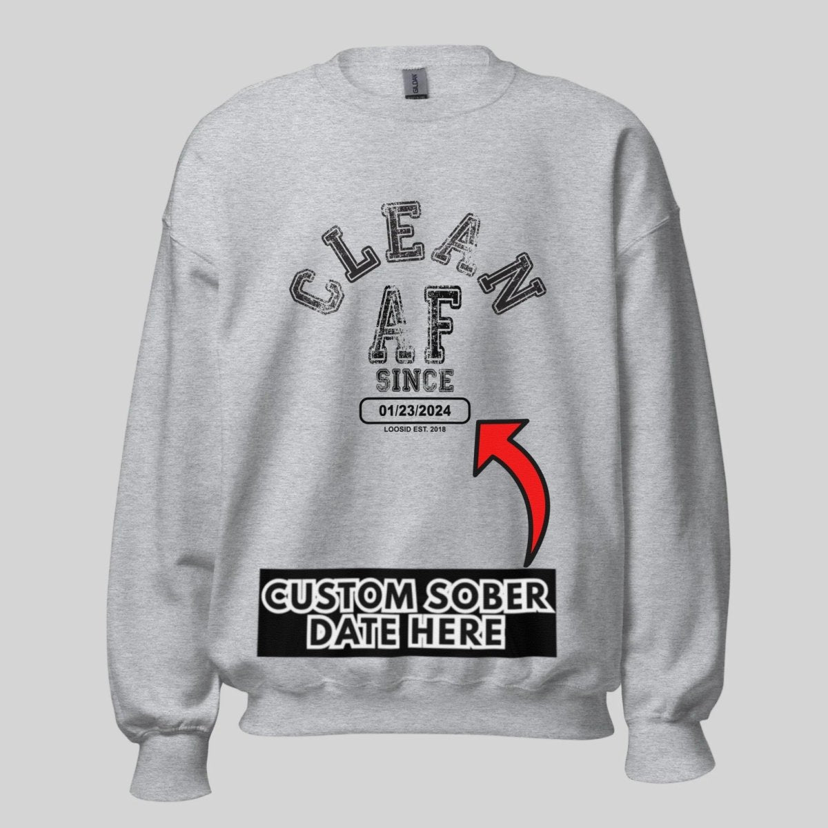 Loosid light blue personalized sobriety gift sweatshirt with Clean AF Since collegiate Recovery graphic — Loosid