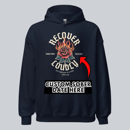 Recovery Hoodie | Recover Loudly Custom Sobriety Date Hoodie