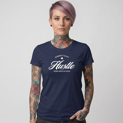 Sober T Shirt | Women's Sobriety is My Hustle Tee