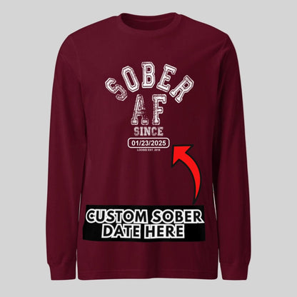 Sober AF Since Long Sleeve Sober T Shirt featuring the design (view 11)
