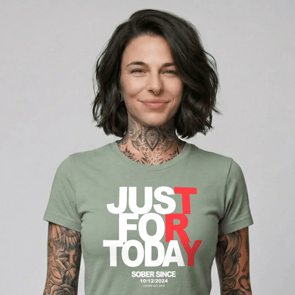 Just Try For Today Sober T Shirt with Custom Sobriety Date