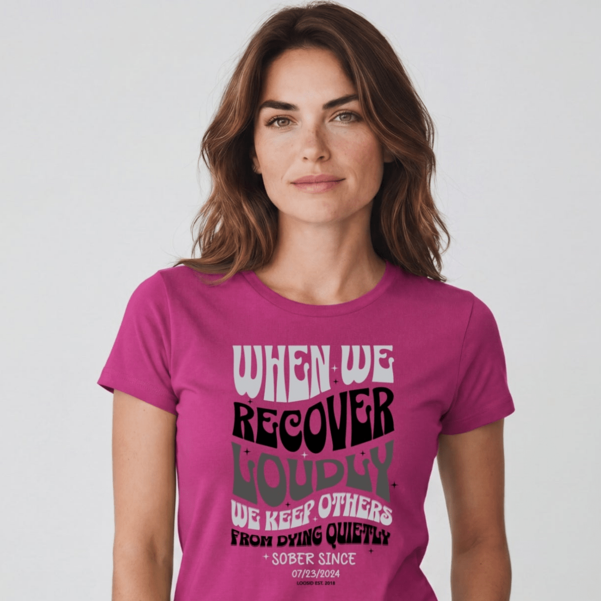 Sober T Shirt | Women's When We Recover Loudly
