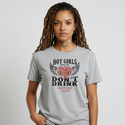 Hot Girls Sober T Shirt with Custom Sobriety Date