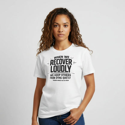 We Do Recover Sober T Shirt lifestyle view (view 25)