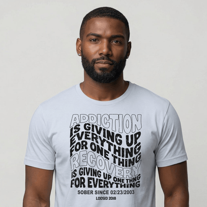 Sober T Shirt | Men's Addiction is Giving up Tee