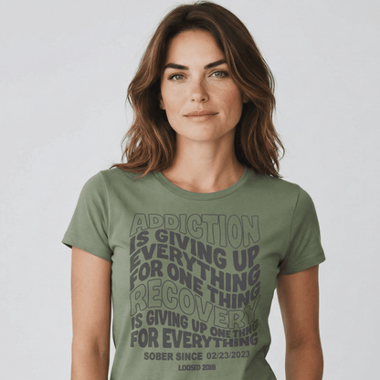 Addiction is Giving up Sober T Shirt close-up view (view 2)