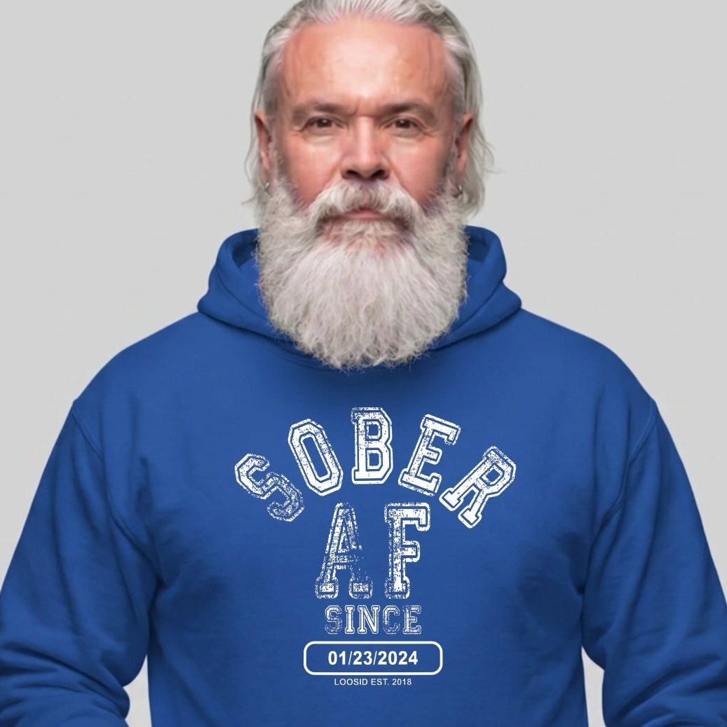 Recovery Hoodie | Sober AF Since Hoodie with Custom Sobriety Date