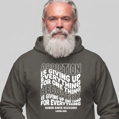 Recovery Hoodie | Men's Addiction is Giving up