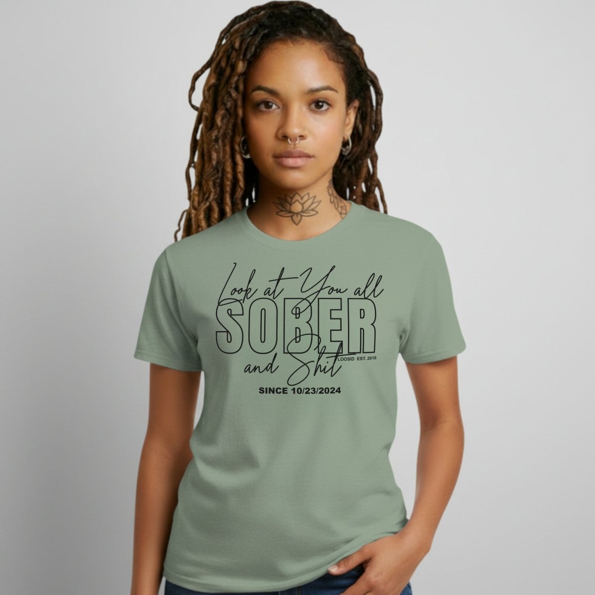 Look At You Sober Sober T Shirt lifestyle view (view 25)