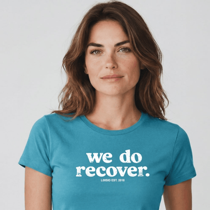 Sober T Shirt | Women's We Do Recover