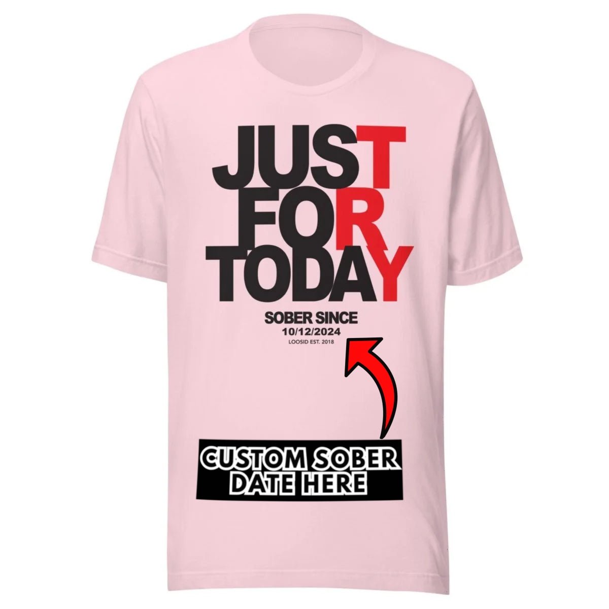 Men's Just Try For Today T-shirt with Custom Sobriety Date