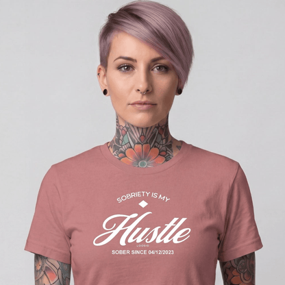 Sober T Shirt | Women's Sobriety is My Hustle Tee