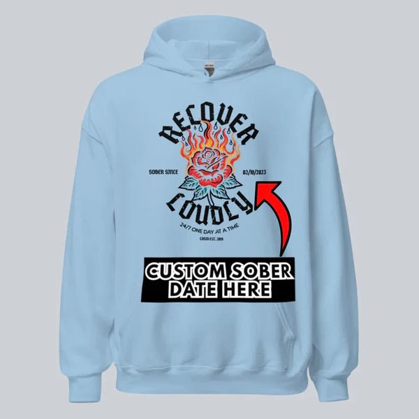 Recovery Hoodie | Recover Loudly Custom Sobriety Date Unisex Hoodie