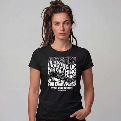 Sober T Shirt | Women's Addiction is Giving up Tee