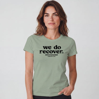 Sober T Shirt | Women's We Do Recover