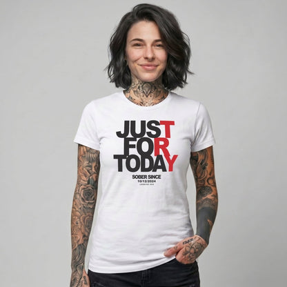 Just Try For Today Sober T Shirt with Custom Sobriety Date
