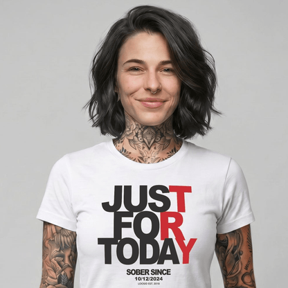 Just Try For Today Sober T Shirt with Custom Sobriety Date