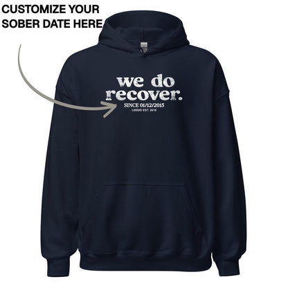 Recovery Hoodie | Unisex We Do Recover Since