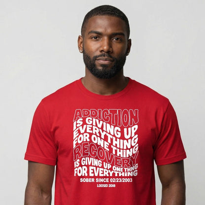 Sober T Shirt | Men's Addiction is Giving up Tee