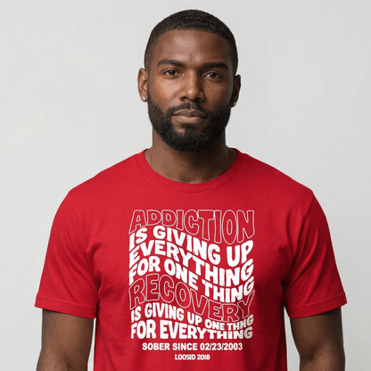Sober T Shirt | Men's Addiction is Giving up Tee