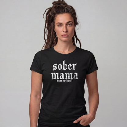 Sober T Shirt | Women's Sober Mama