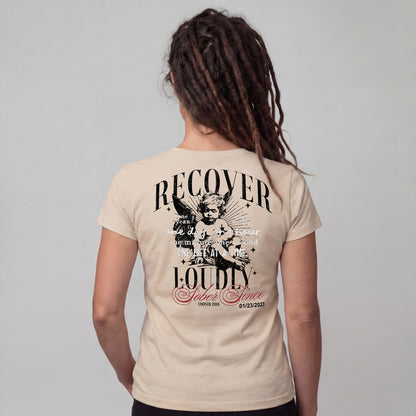 Recover Loudly Limited-Edition Women's T-Shirt with Recovery Date