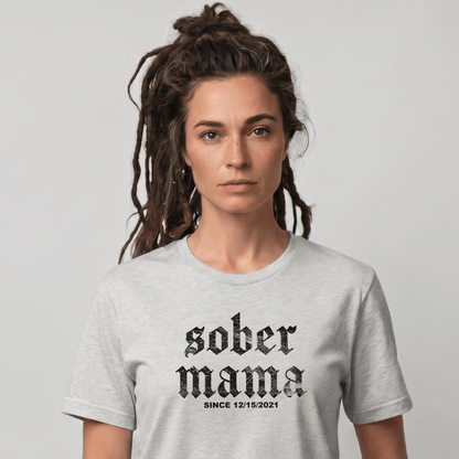 Sober Mama Women's Personalized Sober T Shirt
