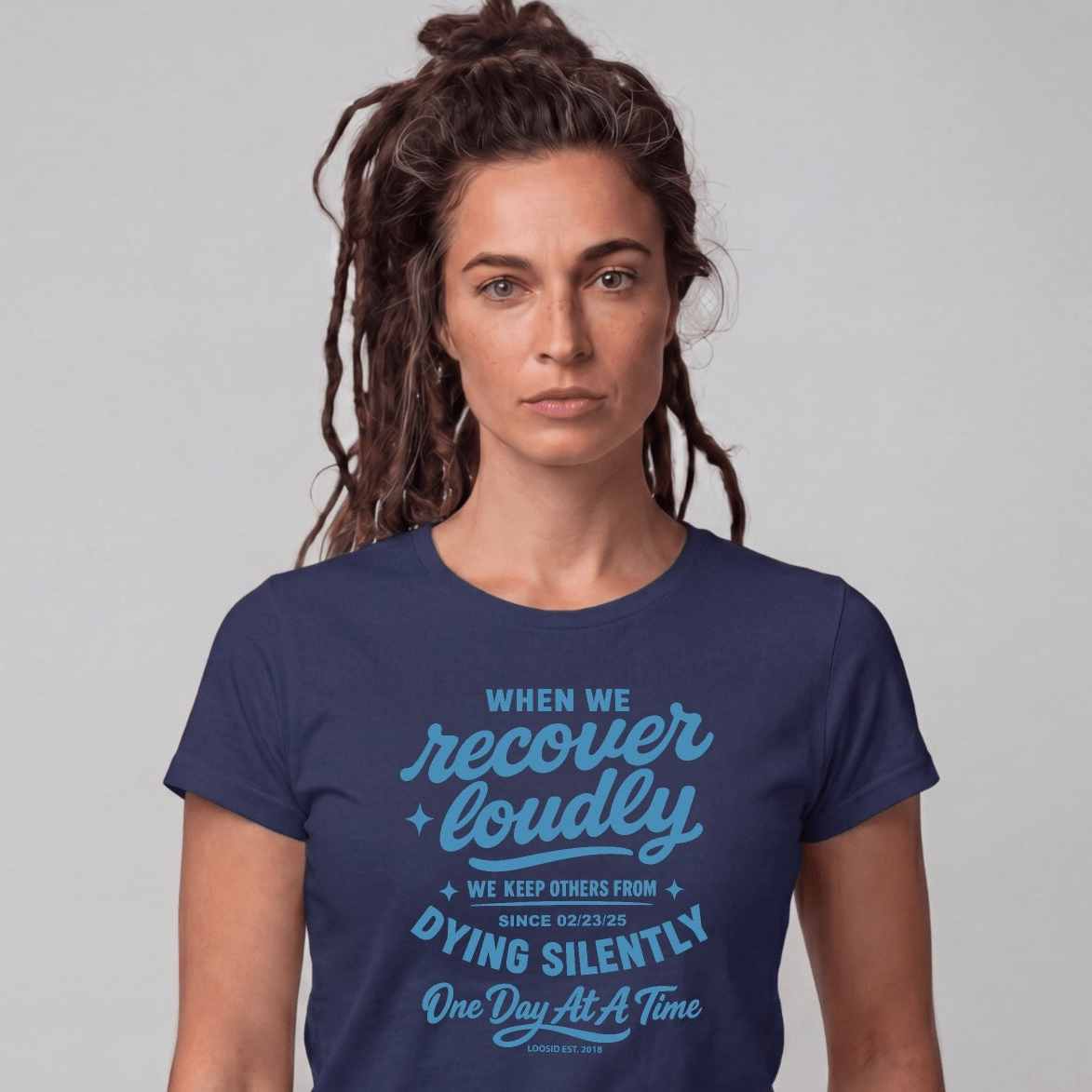 When we recover loudly women Sober T Shirt