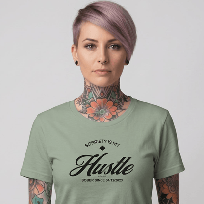 Sober T Shirt | Women's Sobriety is My Hustle Tee