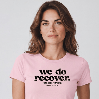 Sober T Shirt | Women's We Do Recover