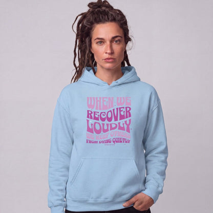 Recovery Hoodie | Women's When We Recover Loudly