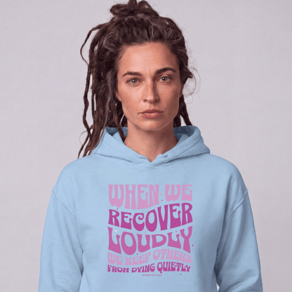 Recovery Hoodie | Women's When We Recover Loudly