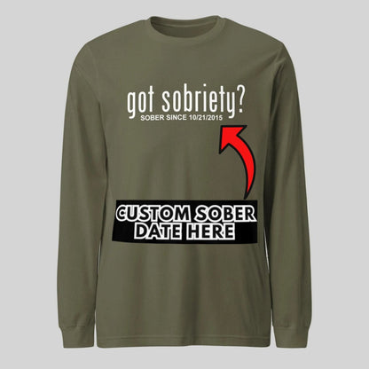 Men's Got Sobriety? Long Sleeve T-shirt with Custom Sobriety Date