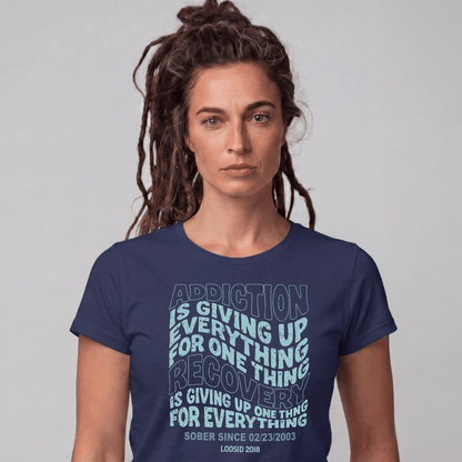 Sober T Shirt | Women's Addiction is Giving up Tee