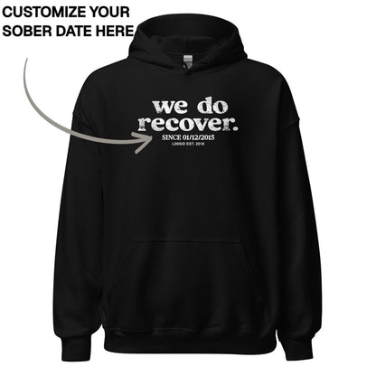 Recovery Hoodie | Unisex We Do Recover Since