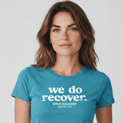 Sober T Shirt | Women's We Do Recover
